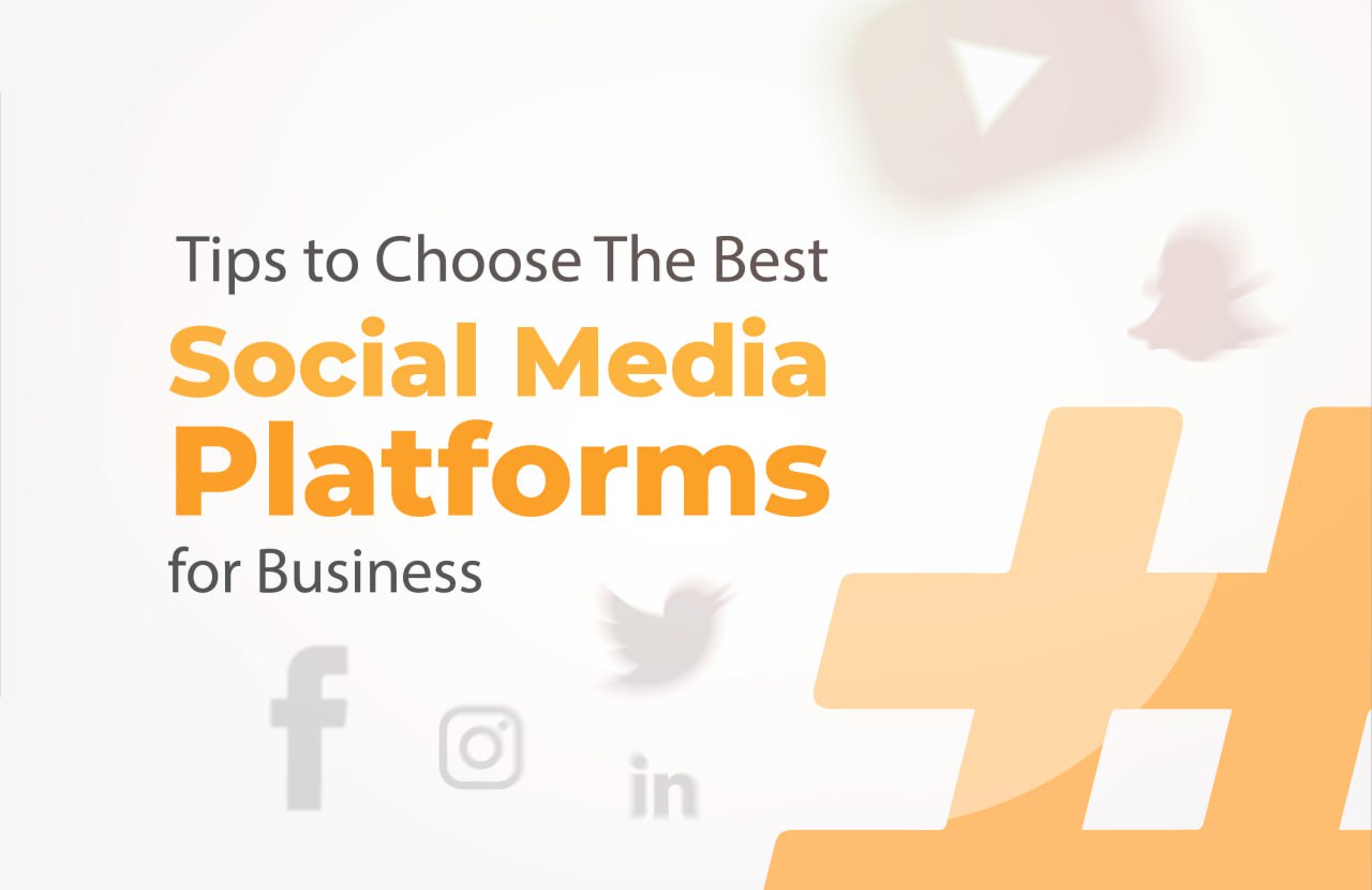 Tips to Choose the Best Social Media Platforms for Business | ãrtiMedia Pro