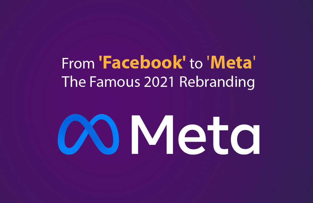 From 'Facebook' to 'Meta' The 2021 Rebranding strategies ãrtiMediaPro