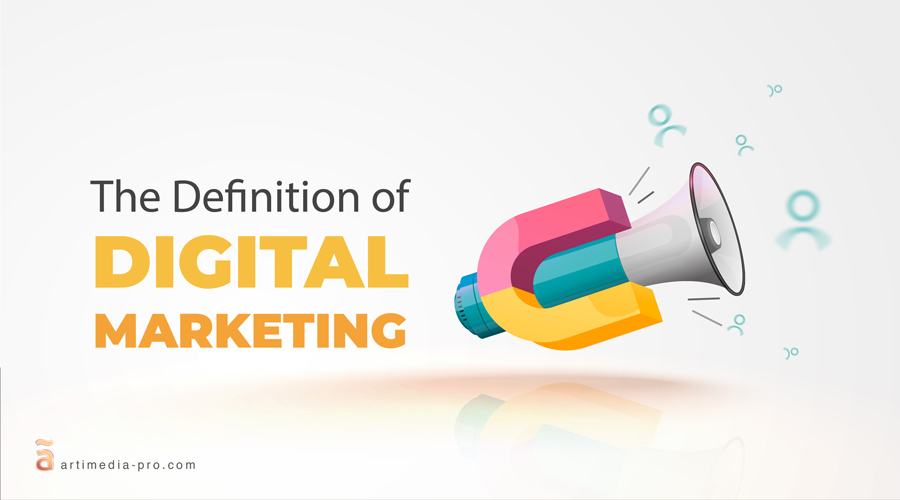 The Definition of Digital Marketing | artiMedia Pro