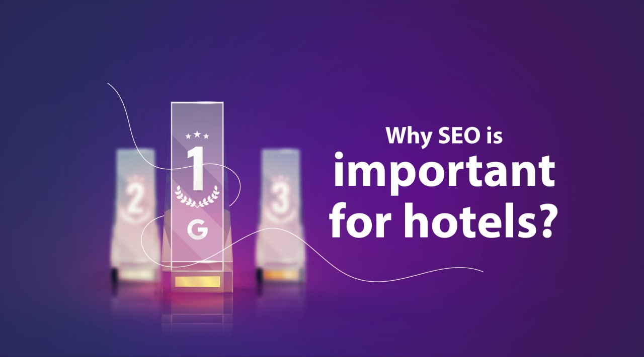 Why SEO is important for hotels