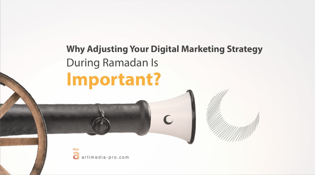 Why Adjusting Your Digital Marketing Strategy During Ramadan Is Important? | ãrtiMedia Pro