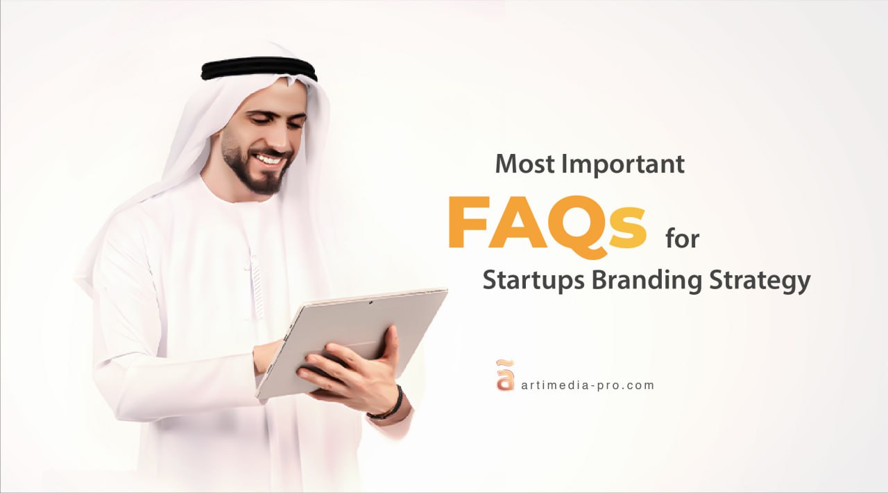 Most Important FAQs for Startups Branding Strategy | ãrtiMedia Pro