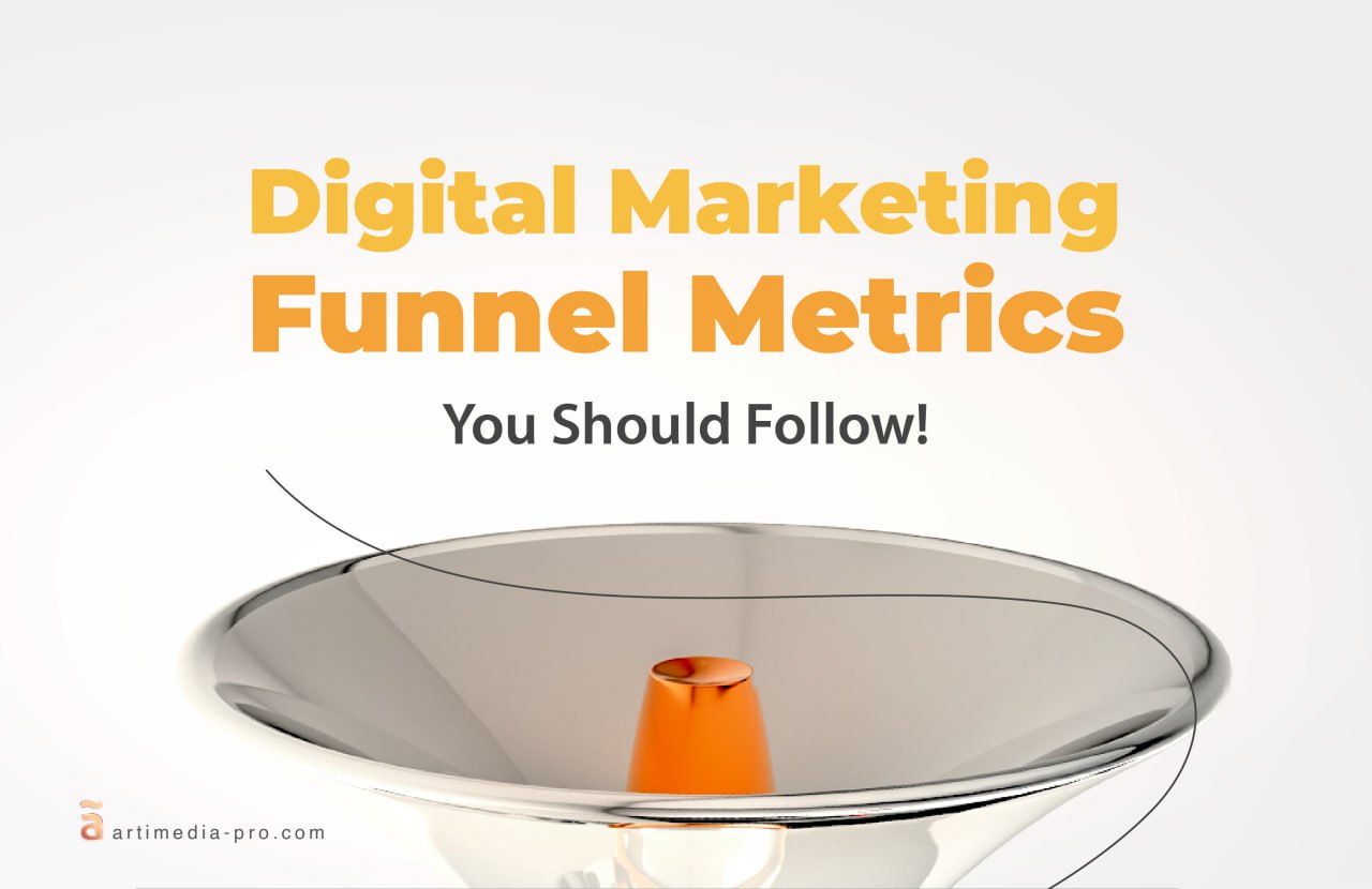 Digital Marketing Funnel Metrics You Should Follow | ãrtiMedia Pro