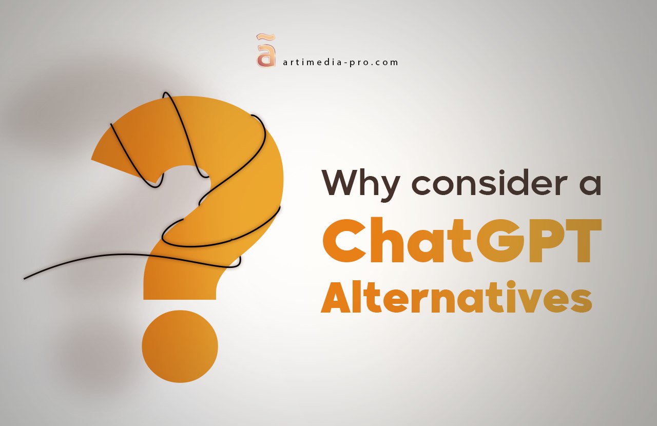 Consider a ChatGPT Alternative