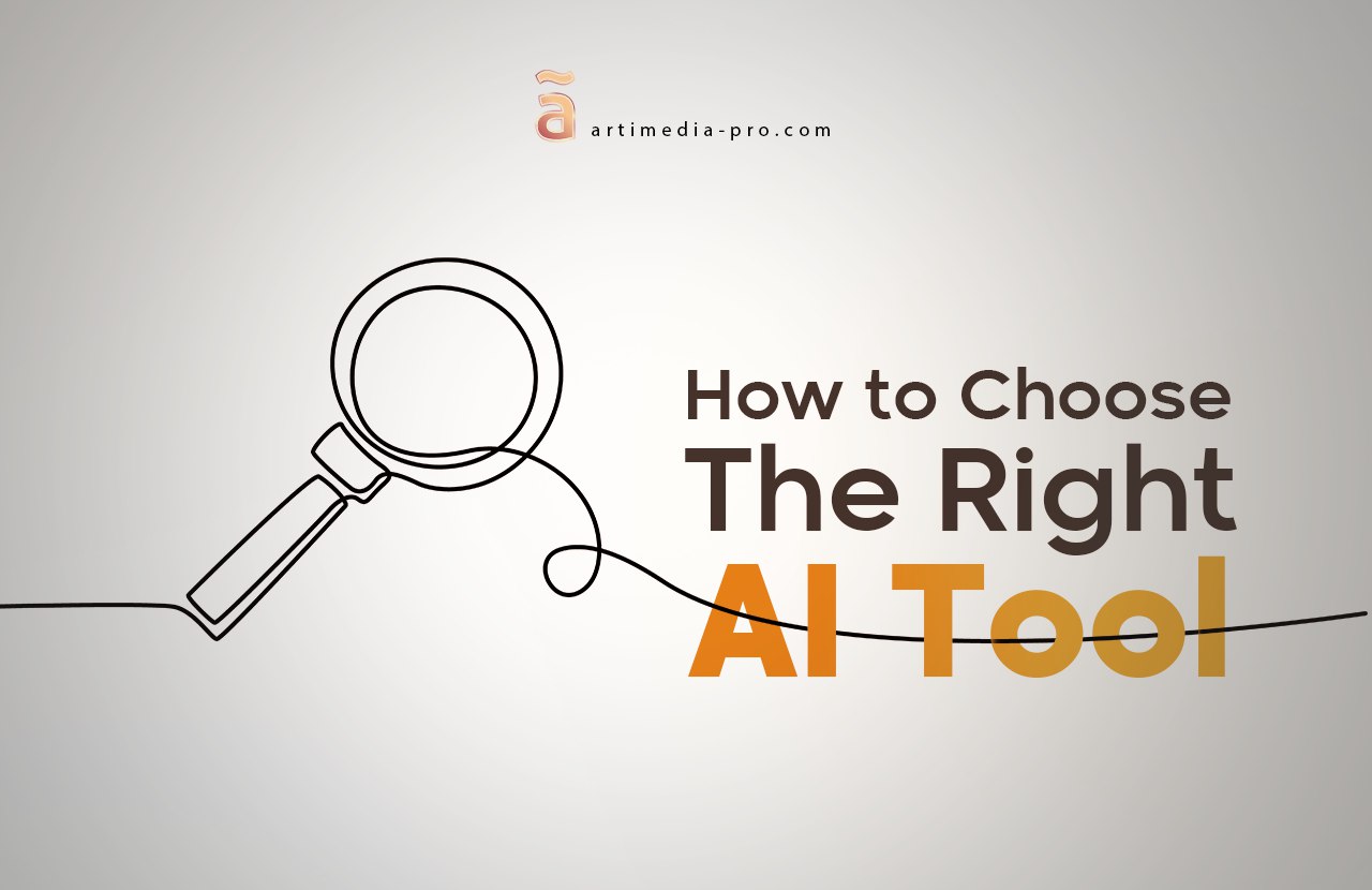 Choose the Right AI Tool