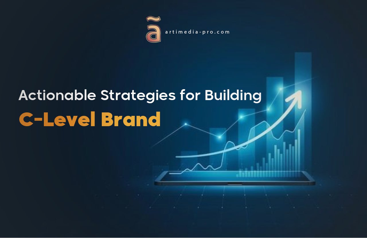Strategies for Building C-Level Brand