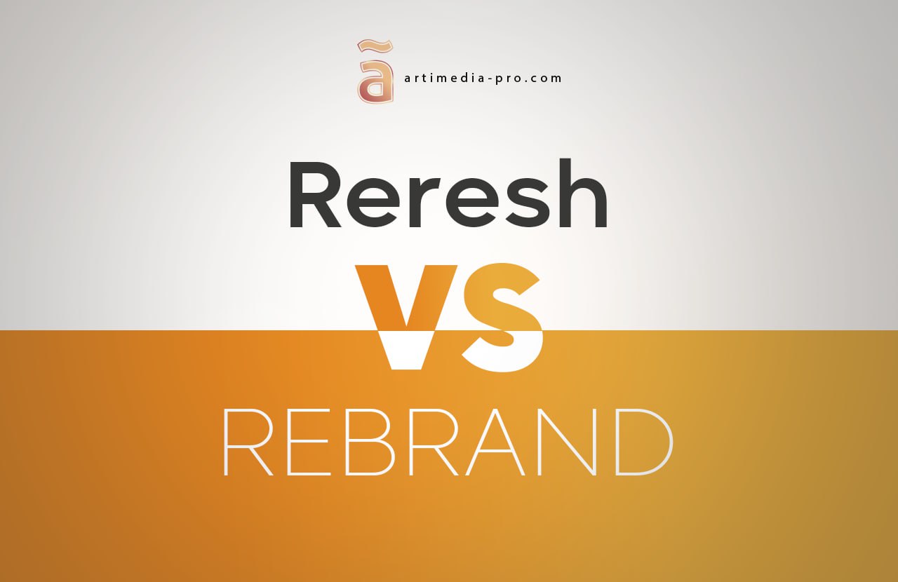 Brand Refresh vs Rebrand