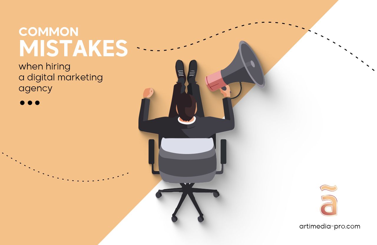 Common Mistakes When Hiring a Digital Marketing Agency